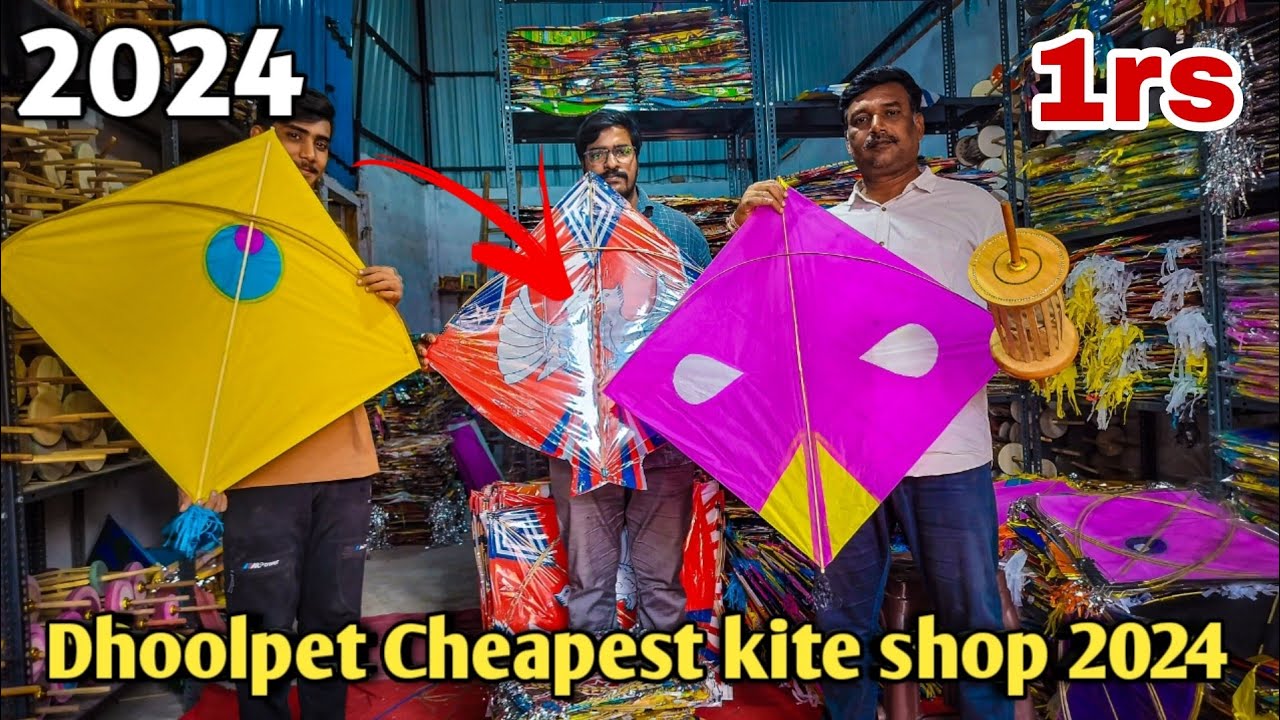 Dhoolpet Cheapest kite shop 2024 Dhoolpet wholesale Rk Enterprises