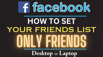 How To Set Your Friends List To Only Friends On Facebook | PC Tutorial