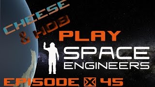 Space Engineers - Survival MP Lets Play - EP 45