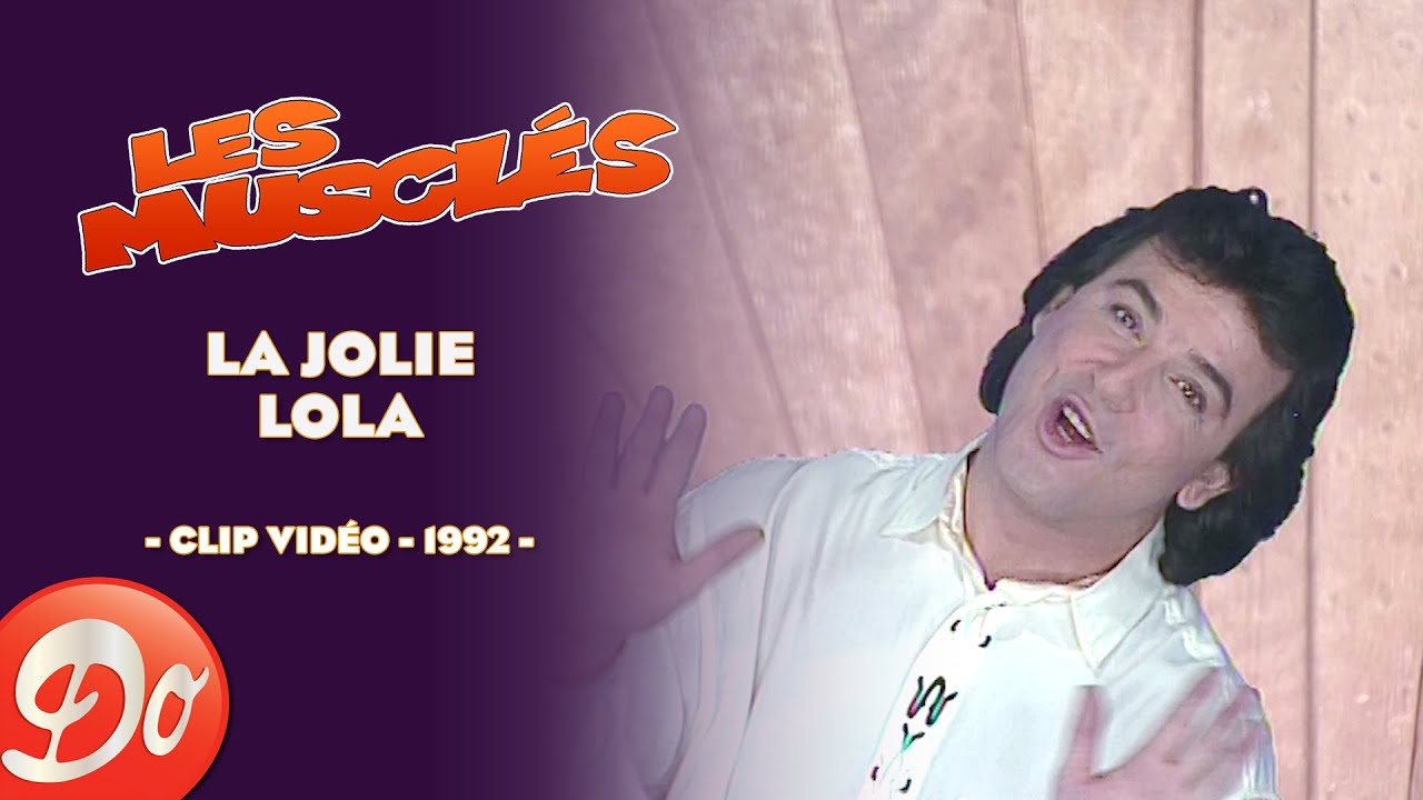 Les musclés  - La jolie Lola.