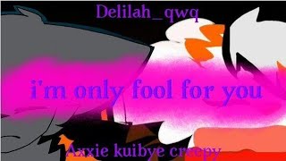 im only a fool for you || meme || animated by me Axxie (collab with Delilah.qwp)