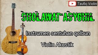 Instrumen sholawat - Sholawat Asyghil - Violin Cover