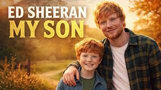 Ed Sheeran - My Son ( Official Audio Song ) #edsheeran