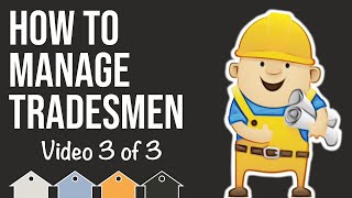 How To Manage Contractors Working On Your Next Property Development... 3 of 3