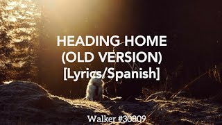 Alan Walker & ID - Heading Home (Demo 2016) [Old Version] (Lyrics and Sub Spanish)