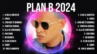 Plan B 2024 Greatest Hits Selection 🎶 Plan B 2024 Full Album 🎶 Plan B 2024 MIX Songs