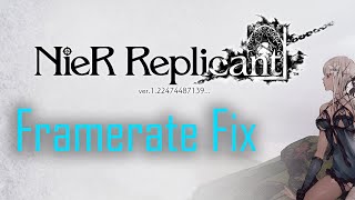 Fix Nier Replicant's Framerate With Radical Replicant Mod