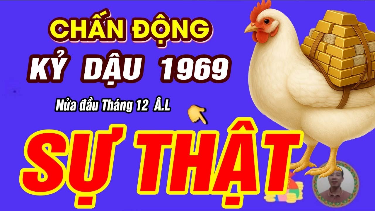 Sự Thật tử vi Nửa đầu Tháng 12 âm lịch 2025 Tuổi Kỷ Dậu 1969 BÃO LỘC TRÀN VỀ GIÀU HƠN TRÚNG SỐ