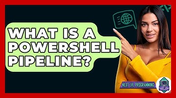 What Is A PowerShell Pipeline? - Next LVL Programming