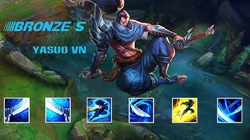 Bronze 5 | Hướng Dẫn Lướt Tường Nâng Cao | 5 Yasuo vs 5 Yasuo | Highlight LMHT