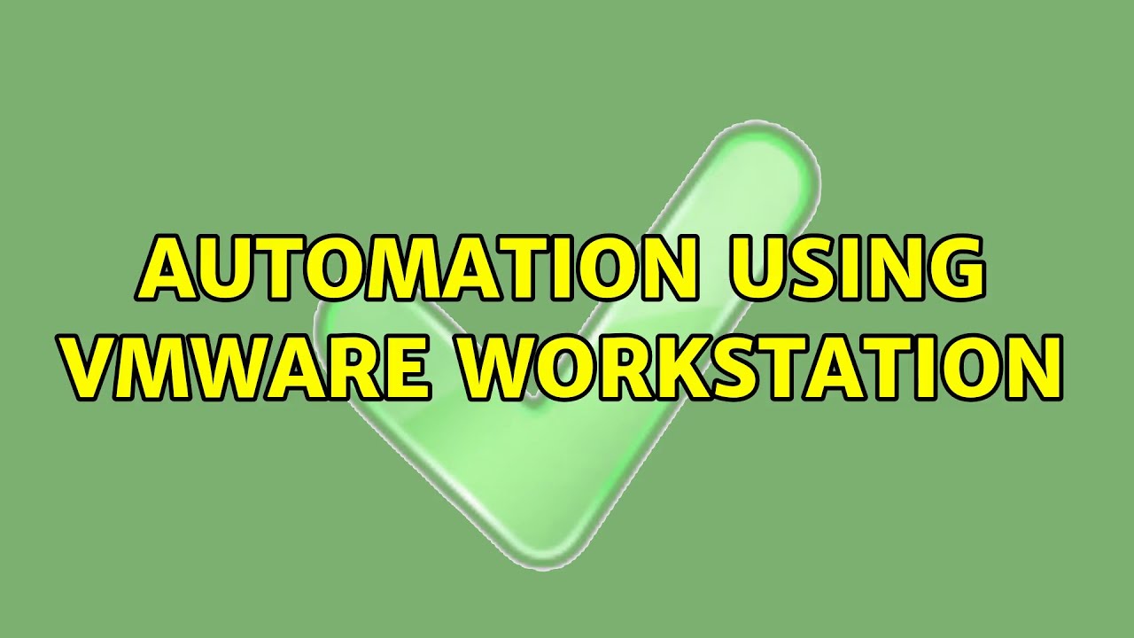 Automation using VMWare Workstation - YouTube
