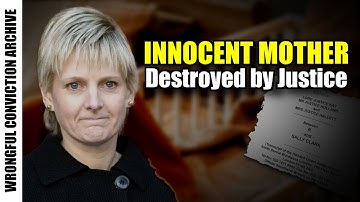 The Sally Clarke Case: When Justice Gets It Catastrophically Wrong