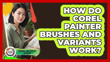 How Do Corel Painter Brushes And Variants Work? - Drawing and Painting Academy