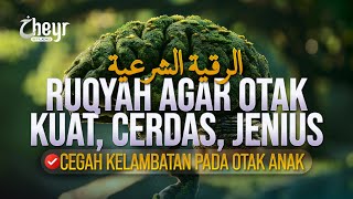 Download Lagu RUQYAH AGAR OTAK KUAT, CERDAS, JENIUS - CEGAH KELAMBATAN PADA OTAK ANAK - الرقية الشرعية MP3