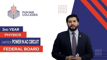 PGC lectures-Inter Part 2-Federal Board-Physics-Chapter 15-Power in AC circuit