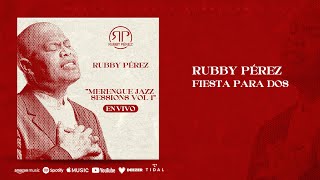 RUBBY PÉREZ - FIESTA PARA DOS (MERENGUE JAZZ SESSIONS VOL1)