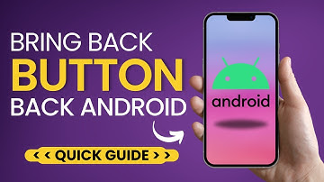 How To Bring Back The Android Back Button Back Button Missing