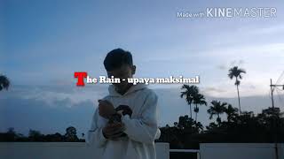 Download Lagu Terbaru the Rain -Upaya Maksimal lirik Lagu Terbaru the Rain -Upaya Maksimal lirik