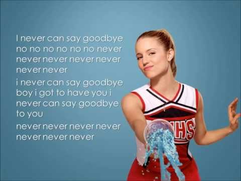 Glee - Never Can Say Goodbye (Lyrics)