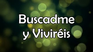 Buscadme y viviréis (Letra) - Marcos Vidal