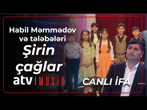 Habil Məmmədov və tələbələri - Şirin çağlar