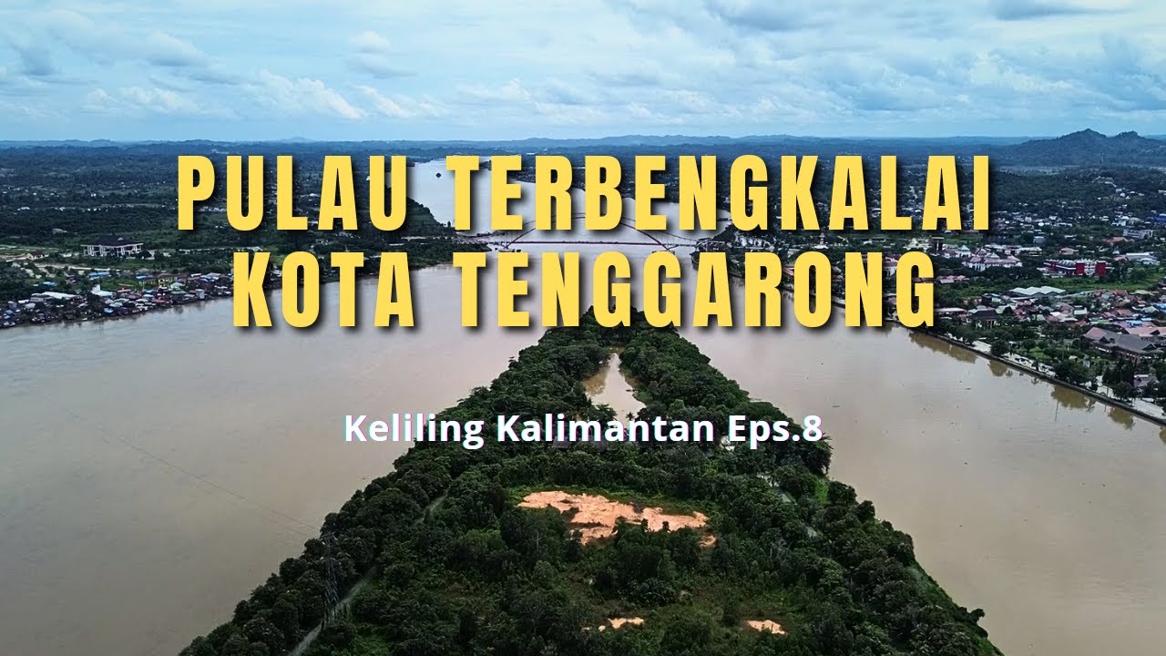 Pulau terbengkalai kota tenggarong mampir di pulau kumala dan taman kota raja| KK Eps.8