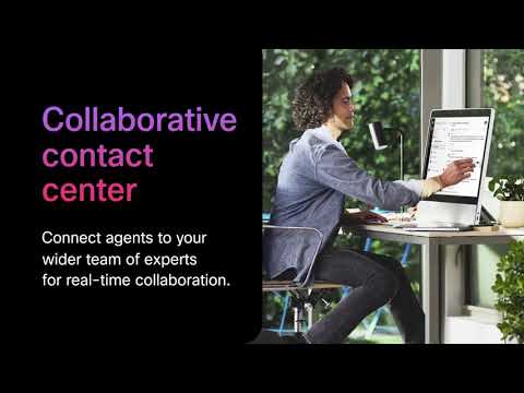 Webex Contact Center - Collaborative contact center