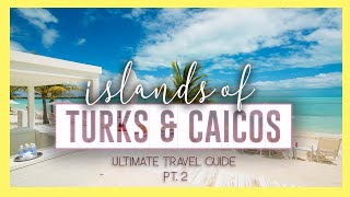 Turks and Caicos  Pt. 2 | 5 Amazing Things to do