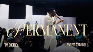 Tim Godfrey and Fearless Community - Permanent