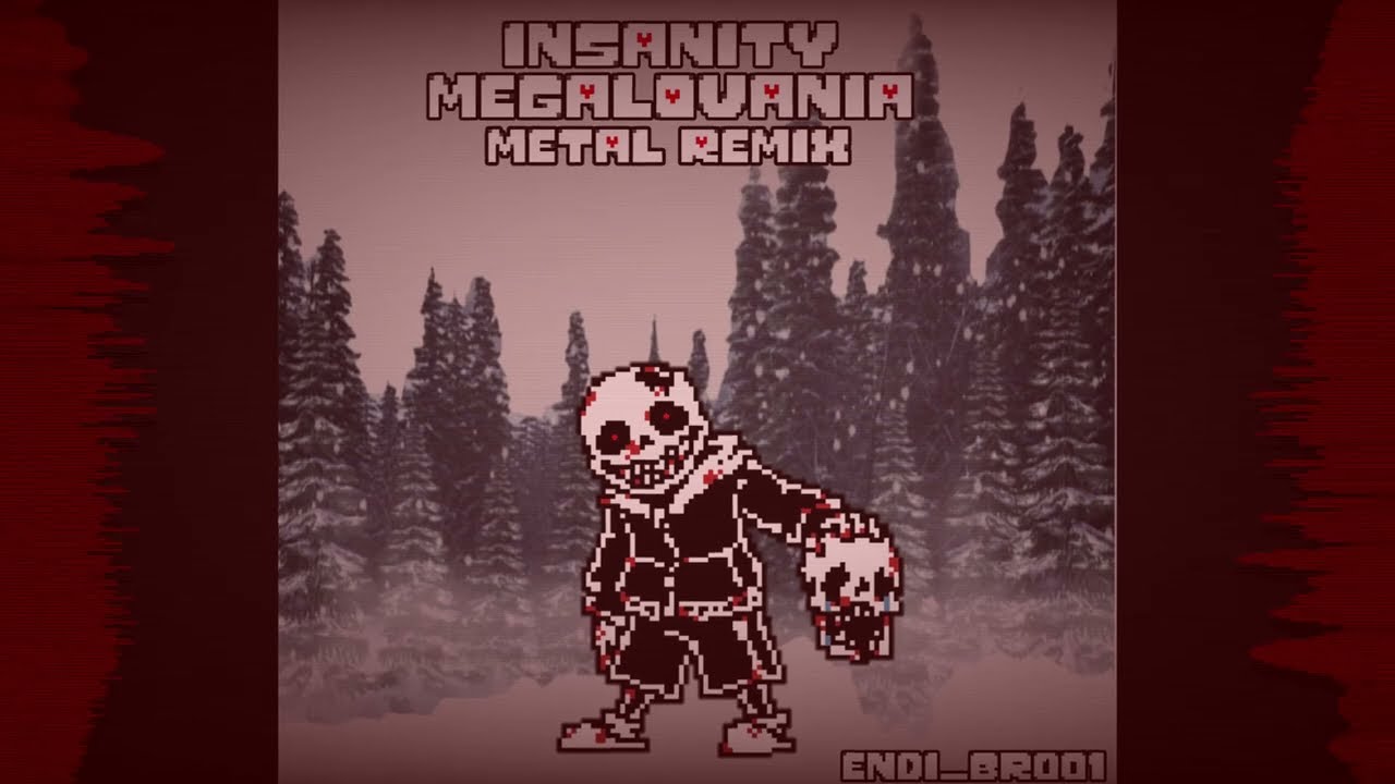 Insanity Sans [Insanity Megalovania] Metal Remix (for@revolveranimations) By Endi_Bro01 (READ DESC!)
