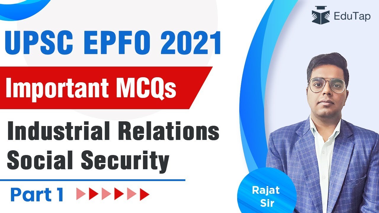 UPSC EPFO 2021 | Important MCQs on Industrial Relations and Social ...