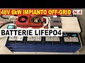 N.4 - 48V 6kW OFF-GRID ASSEMBLAGGIO LIFEPO4