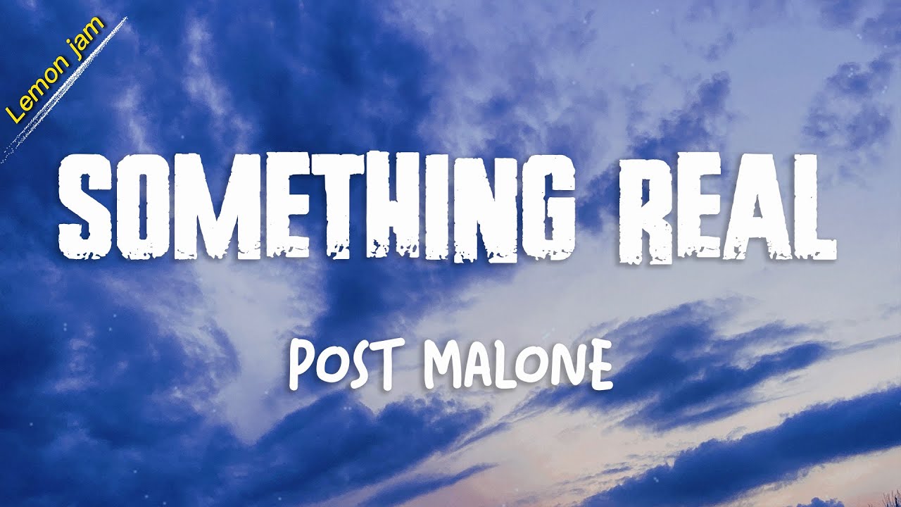 🎵 @Post Malone - Something Real #PostMalone #SomethingReal