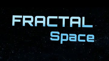 Fractal Space Gameplay Pt. 1