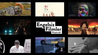 Engelsiz Filmler Festivali 2018 - Filmlerden Görüntüler