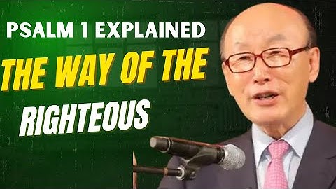 Psalm 1 Explained | The Way of the Righteous and the Wicked | Powerful Bible Study & Motivation