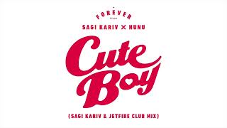 Sagi Kariv x Nunu - Cute Boy (Sagi Kariv & Itay Kalderon remix)
