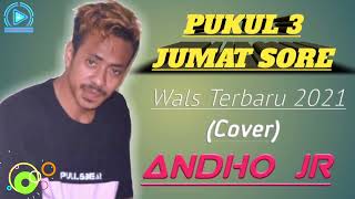 Dansa Wals Terbaru 2021 ||PUkul  3 Jumat Sore (cover) ||AndhoNomleny