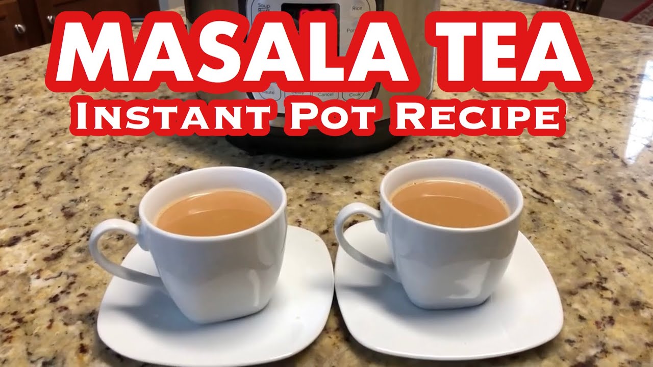 MASALA TEA in Instant Pot | Instant Pot Indian Recipes | Indian Recipes ...