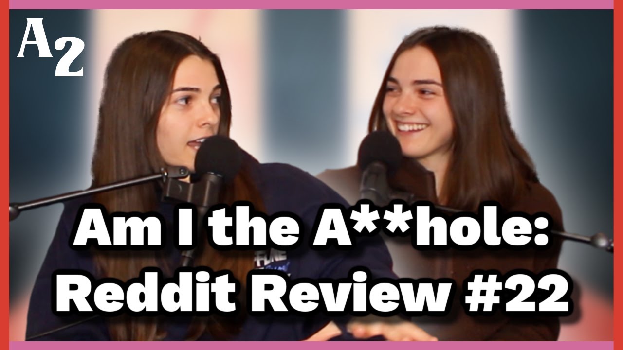 Am I the A**hole | Reddit Review #22