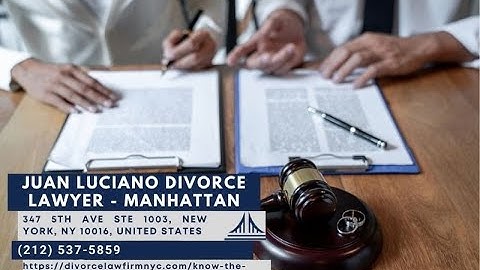 Know the Process: Filing for Divorce in New York by Juan Luciano