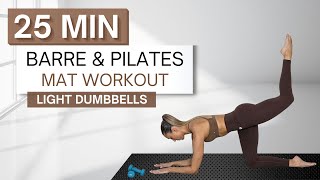 25 min BARRE AND PILATES MAT WORKOUT | Light Dumbbells | Floor Work Only | Plus Warm Up + Cool Down screenshot 2