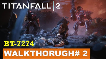 Titanfall 2 100% Walkthrough# 2: BT-7274