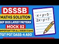 DSSSB MATHS LATEST PATTERN SEP 2025 EXAMS # PRT #TGT #DSSSB 