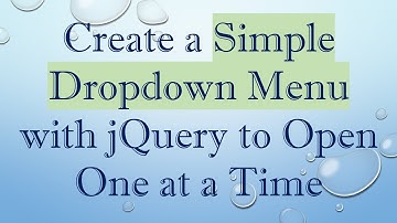 Create a Simple Dropdown Menu with jQuery to Open One at a Time
