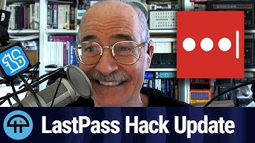LastPass Hack Incident Update