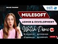 Mulesoft (Admin + Development) Online Training Demo @ 28/06/2024