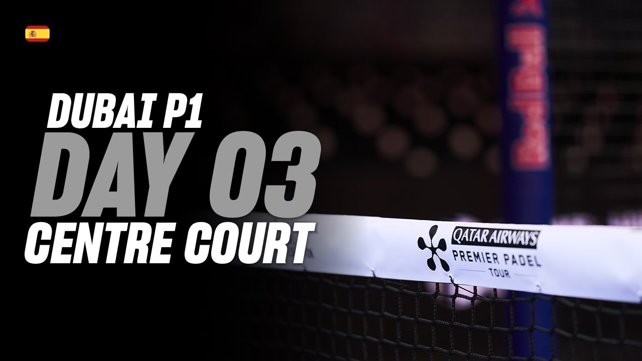 ssqcDubai Premier Padel P1 🇦🇪🎾: Damac Center Court (🇪🇸)