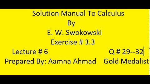 Solution Manual To Calculus ||| E. W. Swokowski ||| Ex 3.3 ||| L # 6  ||| Q # 29-32