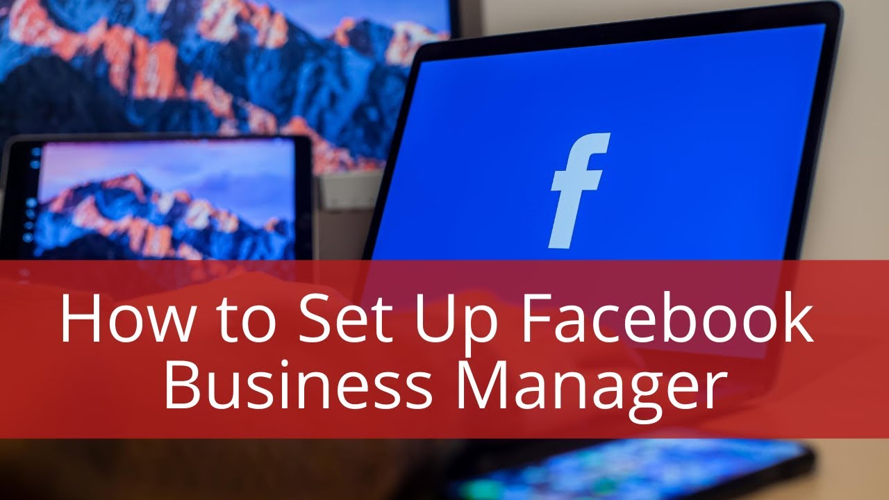 How to Set Up Facebook Business Manager - YouTube